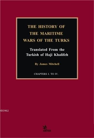 The History of the Maritime Wars of the Turks James Mitchell