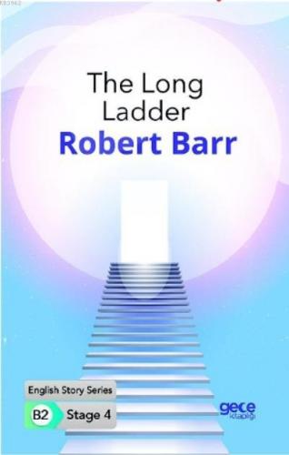 The Long Ladder İngilizce Hikayeler B2 Stage 4 Robert Barr