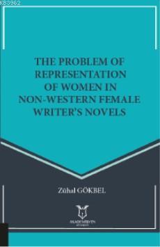 The Problem Of Representation Of Women In Non-Western Female Writer's 