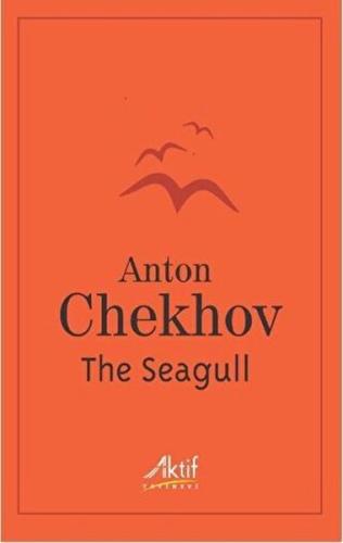 The Seagull Anton Pavloviç Çehov