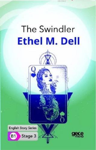 The Swindler İngilizce Hikayeler B1 Stage3 Ethel M. Dell