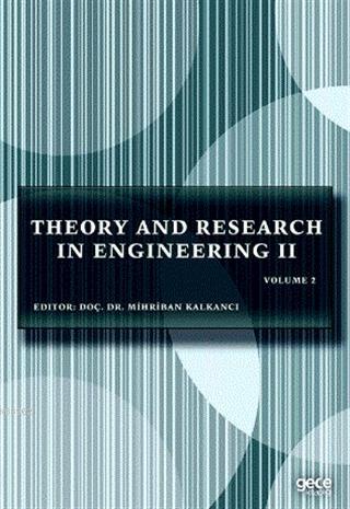 Theory and Research in Engineering 2 Mihriban Kalkancı