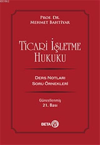 Ticari İşletme Hukuku Mehmet Bahtiyar