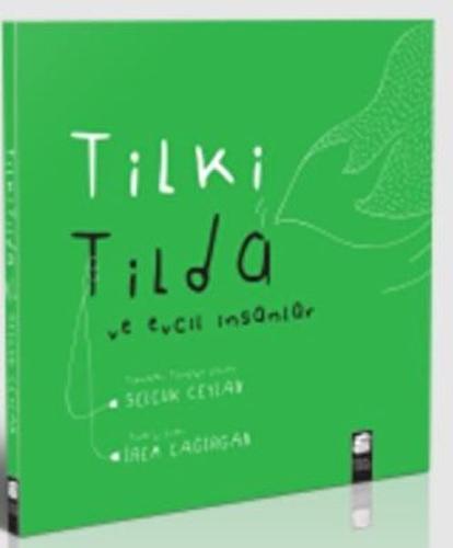 Tilki Tilda ve Evcil İnsanlar Selçuk Ceylan