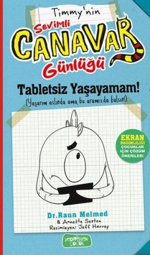 Timmy'nin Sevimli Canavar Günlüğü - Tabletsiz Yaşayamam! Raun Melmed