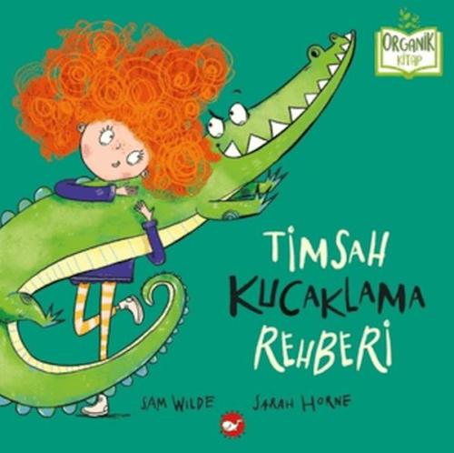 Timsah Kucaklama Rehberi Sam Wilde