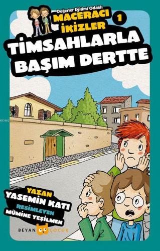 Timsahlarla Başım Dertte - Maceracı İkizler 1 Yasemin Katı