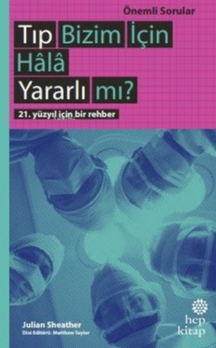 Tıp Bizim İçin Hala Yararlı mı? Julian Sheather