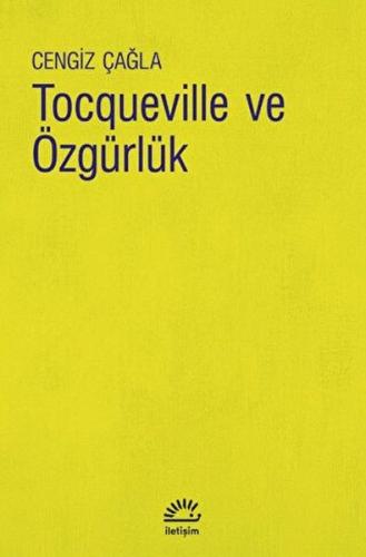 Tocqueville Ve Özgürlük Cengiz Çağla