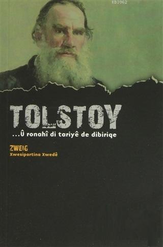 Tolstoy - U Ronahi Di Tariye De Dibiriqe Stefan Zweig