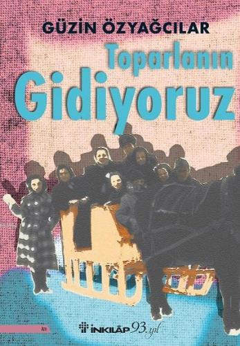 Toparlanın Gidiyoruz Güzin Özyağcılar