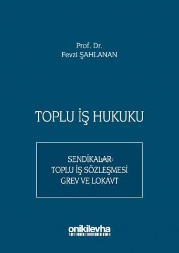 Toplu İş Hukuku Fevzi Şahlanan