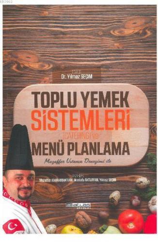 Toplu Yemek Sistemleri (Catering) ve Menü Planlama Yılmaz Seçim