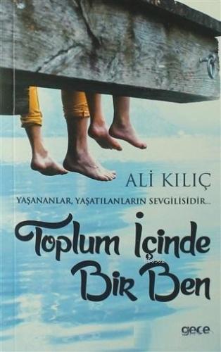 Toplum İçinde Bir Ben Ali Kılınç