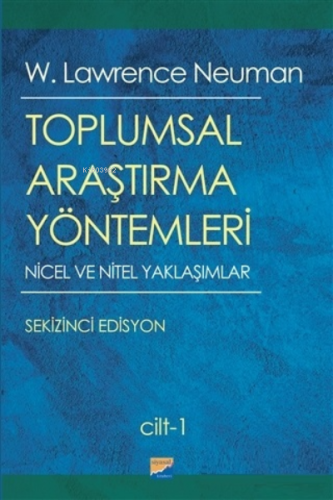 Toplumsal Araştırma Yöntemleri (2 Cilt Takım) W. Lawrence Neuman