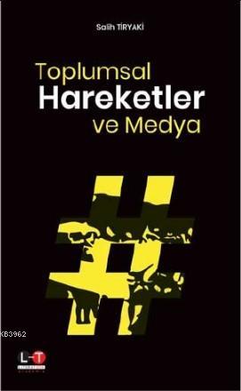 Toplumsal Hareketler ve Medya Salih Tiryaki