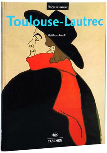 Toulouse-Lautrec Öncü Ressamlar (Ciltli) Matthias Arnold