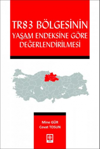 Tr83 Bölgesinin Yaşam Endeksine Göre Değerlendirilmesi Mine Gür