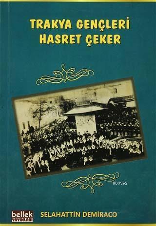 Trakya Gençleri Hasret Çeker Selahattin Demiraco