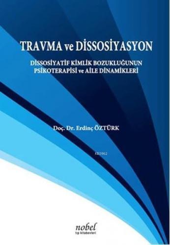 Travma ve Dissosiyasyon Erdinç Öztürk