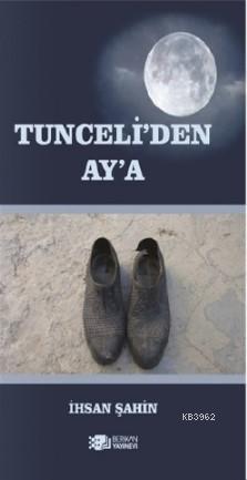 Tunceli'den Aya Tarık İhsan Şahin