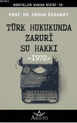 Türk Hukukunda Zaruri Su Hakkı Ergun Özsunay