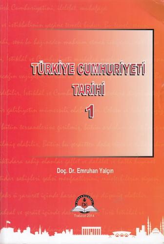 Türkiye Cumhuriyeti Tarihi - 1 Emrullah Yalçın