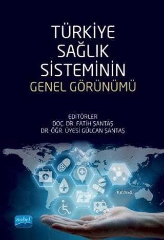Türkiye Sağlık Sisteminin Genel Görünümü Fatih Şantaş