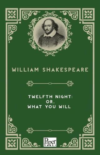 Twekfth Nıght Or What You Wıll     William Shakespeare