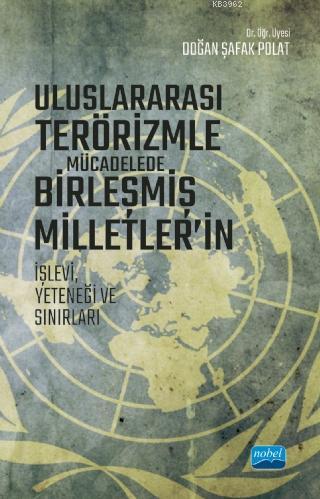 Uluslararası Terörizmle Mücadelede Birleşmiş Milletler'in İşlevi, Yete