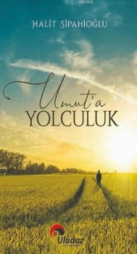 Umut'a Yolculuk Halit Sipahioğlu