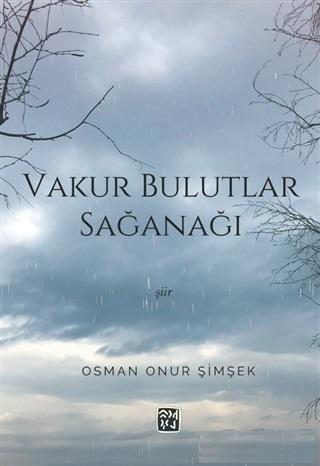 Vakur Bulutlar Sağanağı Osman Onur Şimşek