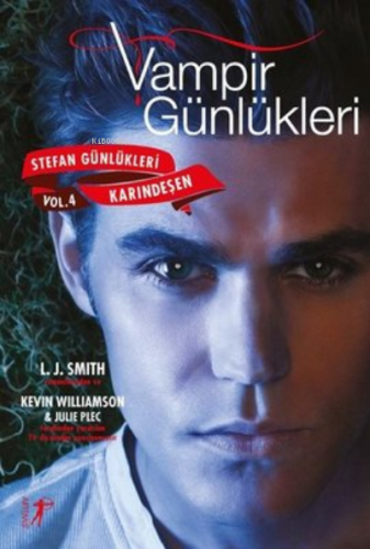 Vampir Günlükleri: Karındeşen - Stefan Günlükleri Vol 4 L. J. Smith