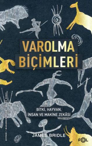 Varolma Biçimleri –Bitki, Hayvan, İnsan ve Makine Zekâsı James Bridle