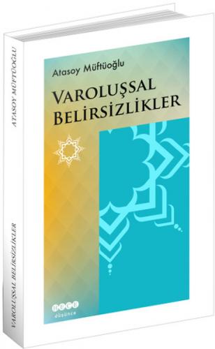 Varoluşsal Belirsizlikler Atasoy Müftüoğlu