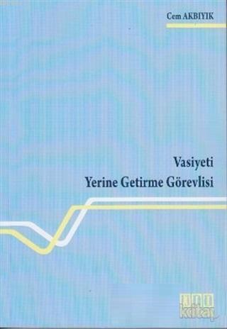 Vasiyeti Yerine Getirme Görevlisi Cem Akbıyık