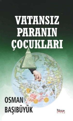 Vatansız Paranın Çocukları Osman Başıbüyük