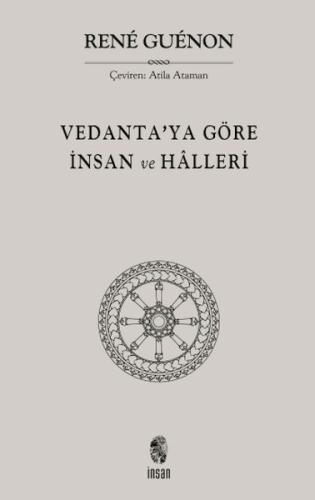 Vedanta'ya Göre İnsan ve Halleri Rene Guenon