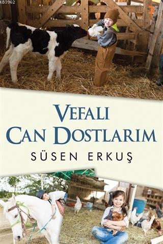 Vefalı Can Dostlarım Süsen Erkuş