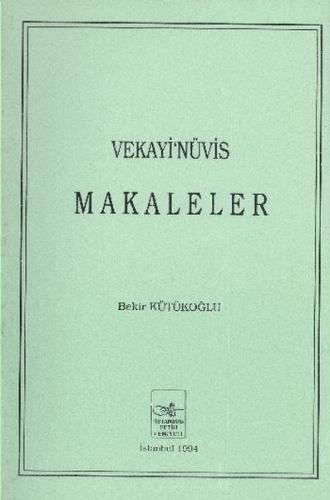 Vekayinüvis Makaleler Bekir Kütükoğlu