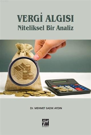 Vergi Algısı Niteliksel Bir Analiz Mehmet Sadık Aydın