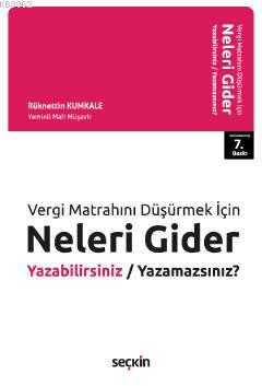 Vergi Matrahını Düşürmek İçin, Neleri Gider Yazabilirsiniz / Yazamazsı