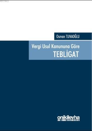 Vergi Usul Kanunu'na Göre Tebligat Osman Tunaoğlu