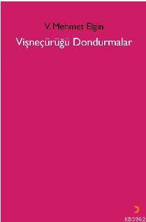 Vişneçürüğü Dondurmalar V. Mehmet Elgin