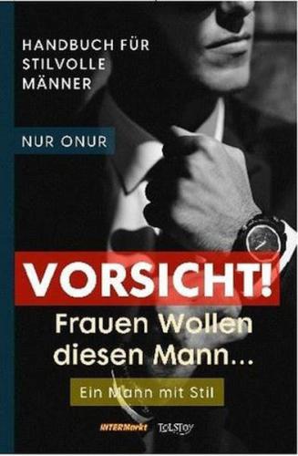 Vorsicht! Frauen Wollen diesen Mann… Nur Onur