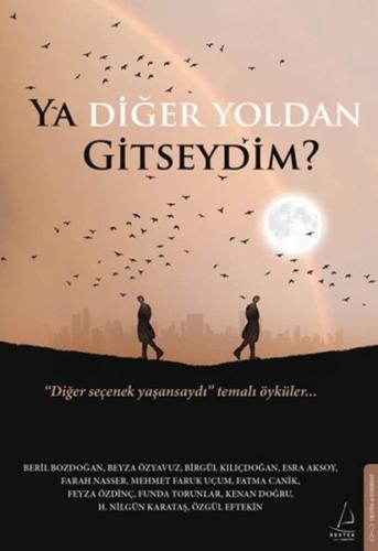 Ya Diğer Yoldan Gitseydim? Zuhal Gürçi̇men