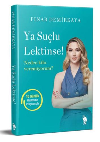 Ya Suçlu Lektinse! Pınar Demirkaya