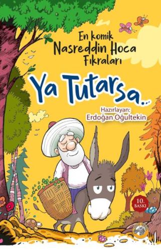 Ya Tutarsa… En Komik Nasreddin Hoca Fıkraları Erdoğan Oğultekin