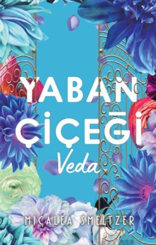 Yaban Çiçegi Veda Mıcale Smeltzer