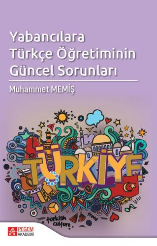 Yabancılara Türkçe Öğretiminin Güncel Sorunları Muhammet Memiş